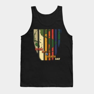 Earth Day Everyday Earth Day - Planet Anniversary 2023. Tank Top